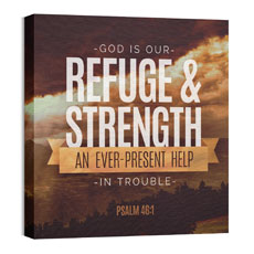 Refuge and Strength Psalm 46:1 