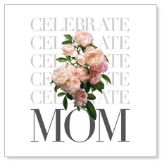 Celebrate Mom Flowers 