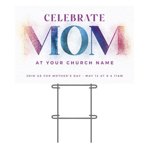 Celebrate Mom Powder 36"x23.5" Large YardSigns