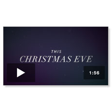 The Gifts of Christmas: Christmas Eve Invite Video 